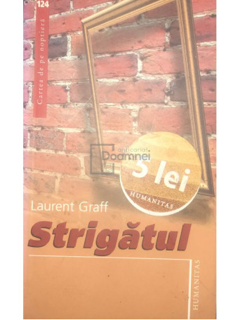 Laurent Graff - Strigatul - 2007 - Brosata