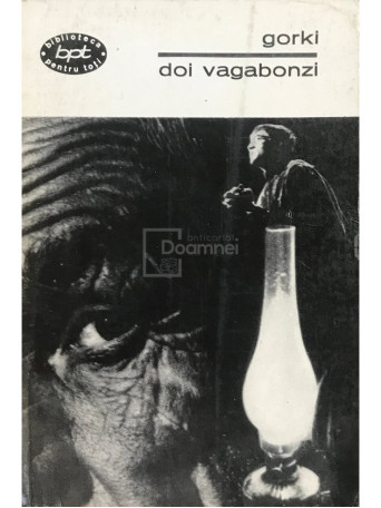 M. Gorki - Doi vagabonzi - 1968 - Brosata