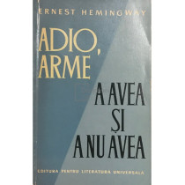 Adio, arme. A avea si a nu avea