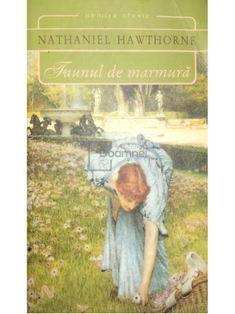 Nathaniel Hawthorne - Faunul de marmura - 2007 - Brosata