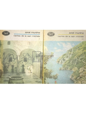 Axel Munthe - Cartea de la San Michele, 2 vol. - 1986 - Brosata