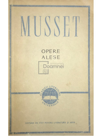 Alfred de Musset - Opere alese - 1959 - Brosata