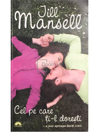 Jill Mansell - Cel pe care ti-l doresti - 2012 - Brosata