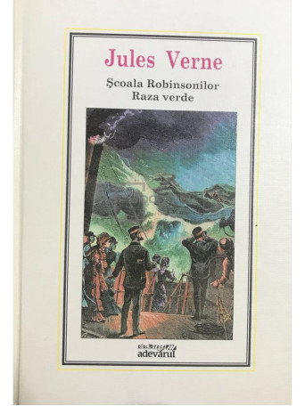 Jules Verne - Scoala Robinsonilor. Raza verde - 2010 - Cartonata