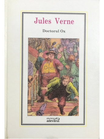 Jules Verne - Doctorul Ox - 2010 - Cartonata