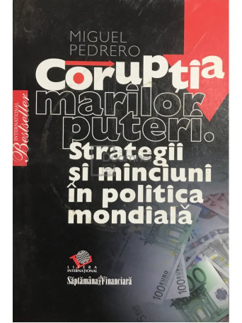 Coruptia marilor puteri. Strategii si minciuni in politica mondiala