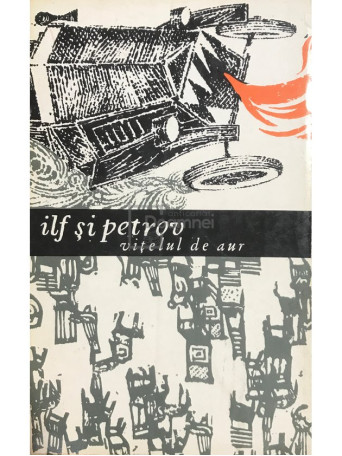 Ilf si Petrov - Vitelul de aur, vol. 2 - 1965 - Brosata