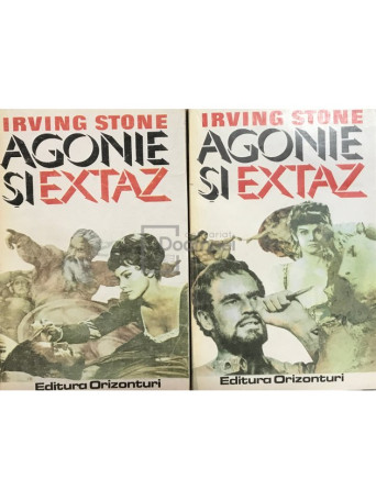 Irving Stone - Agonie si extaz, 2 vol. - 1993 - Brosata