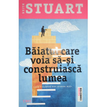 Baiatul care voia sa-si construiasca lumea