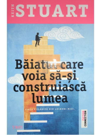 Baiatul care voia sa-si construiasca lumea