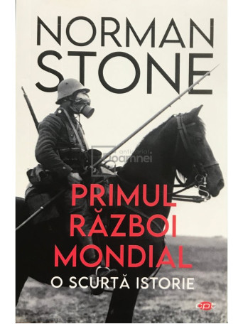 Norman Stone - Primul Razboi Mondial - O scurta istorie - 2021 - Brosata