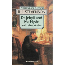 Dr Jekyll and Mr Hyde and other stories