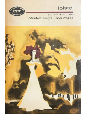 Lev Tolstoi - Sonata Kreutzer. Parintele Serghi. Hagi-Murad - 1971 - Brosata