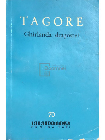 Rabindranath Tagore - Ghirlanda dragostei - 1961 - Brosata