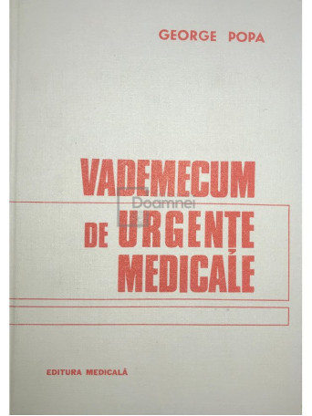 George Popa - Vademecum de urgente medicale (ed. II) - 1981 - Cartonata