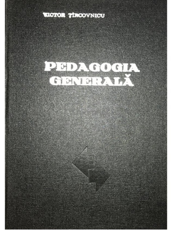 Victor Tirnovnicu - Pedagogia generala - 1975 - Cartonata