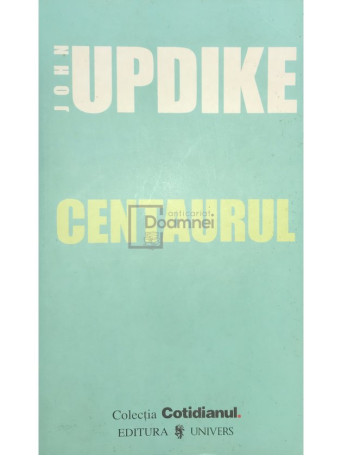 John Updike - Centaurul - 2006 - Brosata