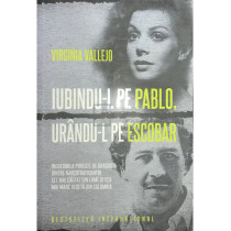 Iubindu-l pe Pablo, urandu-l pe Escobar