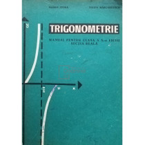 Trigonometrie - Manual pentru clasa a X-a liceu, sectia reala