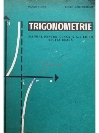 Trigonometrie - Manual pentru clasa a X-a liceu, sectia reala