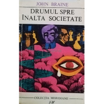 Drumul spre inalta societate