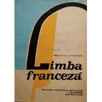 Limba franceza - Manual pentru anul IV licee de cultura generala si de specialitate (anul VIII de studiu)