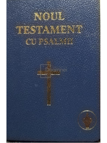 Noul Testament cu Psalmii - 2011 - Brosata