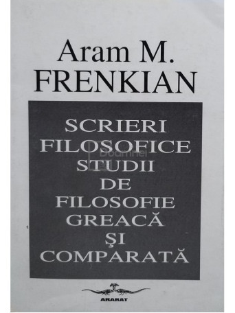 Scrieri filosofice - Studii de filosofie greaca si comparata