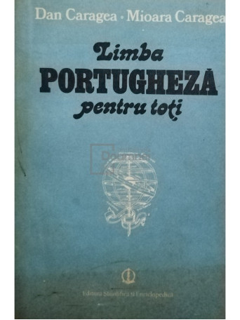 Dan Caragea - Limba Portugheza pentru toti - 1988 - Brosata