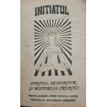 Initiatul - Spirit nemuritor si misterele creatiei