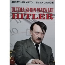 Ultima zi din viata lui Hitler