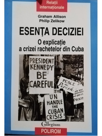 Esenta deciziei. O explicatie a crizei rachetelor din Cuba