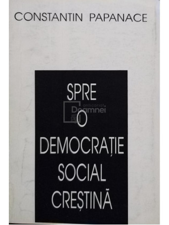 Spre o democratie social crestina (semnata)