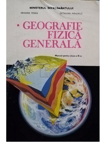 Geografie fizica generala. Manual pentru clasa a IX-a