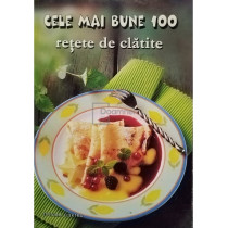 Cele mai bune 100 retete de clatite