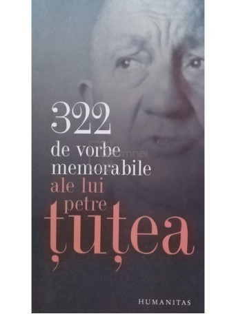 322 de vorbe memorabile ale lui Petre Tutea