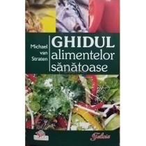 Ghidul alimentelor sanatoase