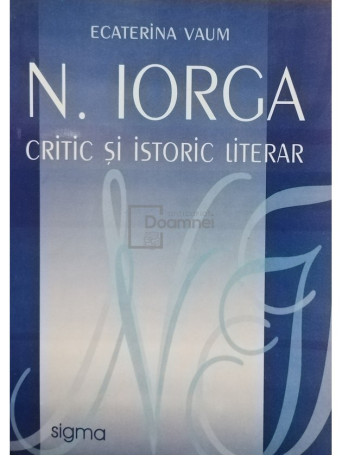 N. Iorga - critic si istoric literar