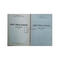 Drept penal roman, partea generala, 2 vol.