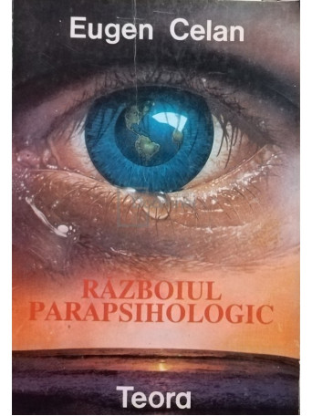 Eugen Celan - Razboiul parapsihologic - 1993 - Brosata