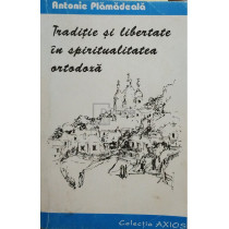 Traditie si libertate in spiritualitatea ortodoxa