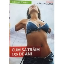 Cum sa traim 150 de ani