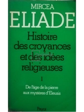 Histoire des croyances et des idees religieuses, vol. 1