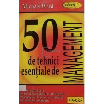 50 de tehnici esentiale de management