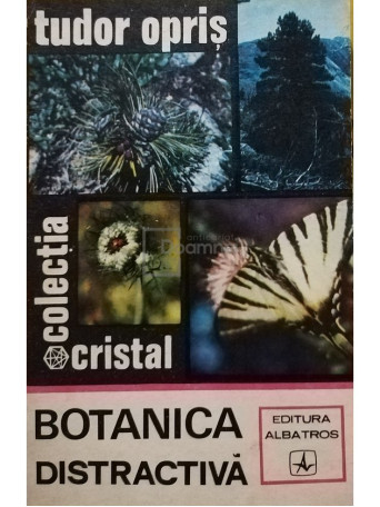 Tudor Opris - Botanica distractiva - 1973 - Brosata