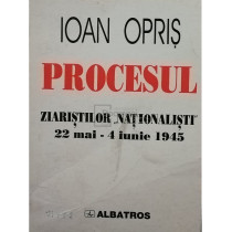 Procesul ziaristilor nationalisti, 22 mai - 4 iunie 1945