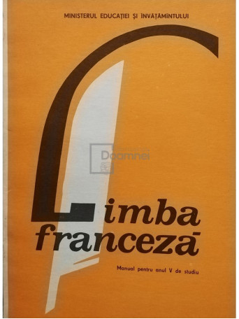 Aurora Botez - Limba franceza. Manual pentru anul V de studiu - 1989 - Brosata