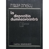 La dispozitia dumneavoastra