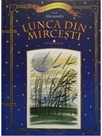 Vasile Alecsandri - Lunca din Mircesti - 2014 - Cartonata