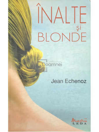 Inalte si Blonde